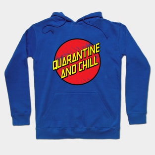 Quarantine and Chill Hoodie